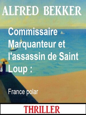 cover image of Commissaire Marquanteur et l'assassin de Saint Loup